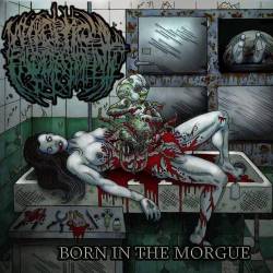 Necroptic Engorgement : Born in the Morgue